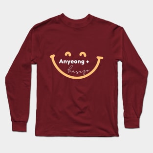 Anyeong , Anyeong haseyo Long Sleeve T-Shirt